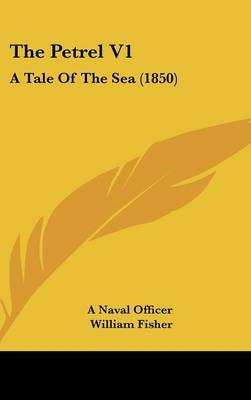 The Petrel V1 -  A Naval Officer, Professor and Director Idce William Fisher
