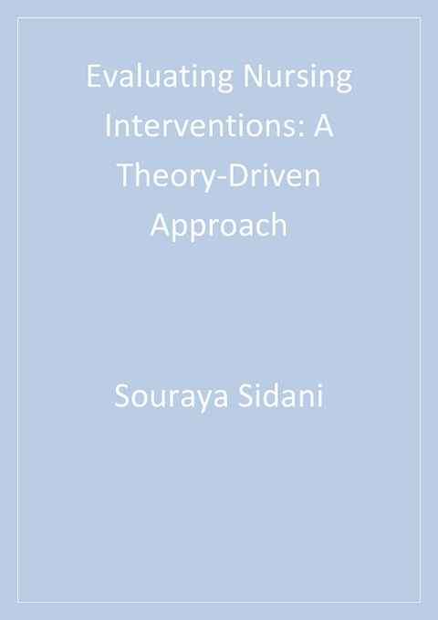 Evaluating Nursing Interventions - Souraya Sidani, Carrie Jo Braden