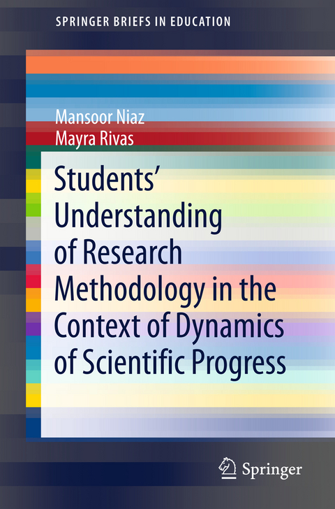 Students&rsquo; Understanding of Research Methodology in the Context of Dynamics of Scientific Progress - Mansoor Niaz, Mayra Rivas