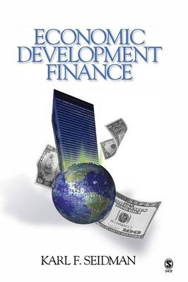 Economic Development Finance -  Karl F Seidman