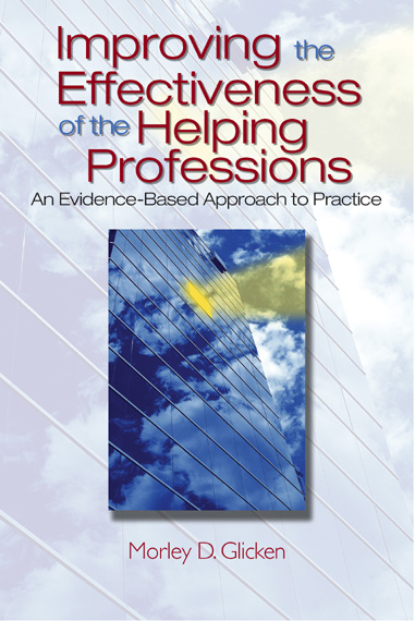 Improving the Effectiveness of the Helping Professions - Morley D. Glicken