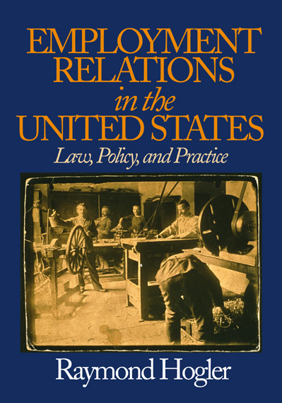 Employment Relations in the United States - Raymond L. (Louis) Hogler