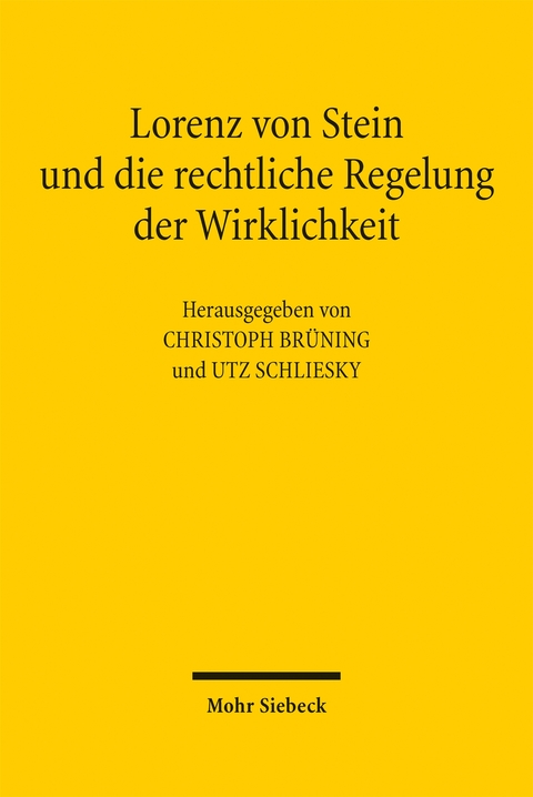 Lorenz von Stein und die rechtliche Regelung der Wirklichkeit - 