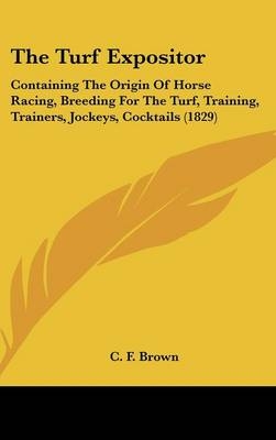 The Turf Expositor - C F Brown