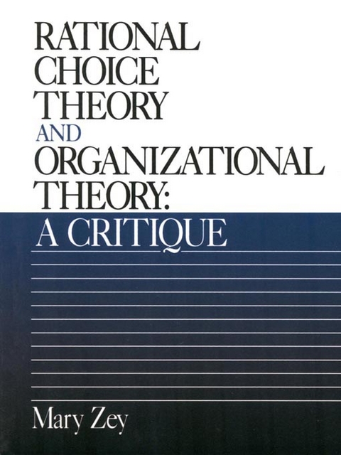 Rational Choice Theory and Organizational Theory - Mary Zey