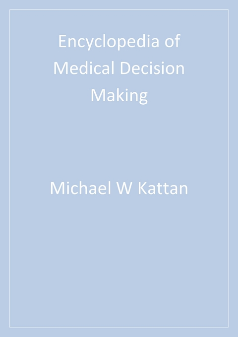 Encyclopedia of Medical Decision Making - 