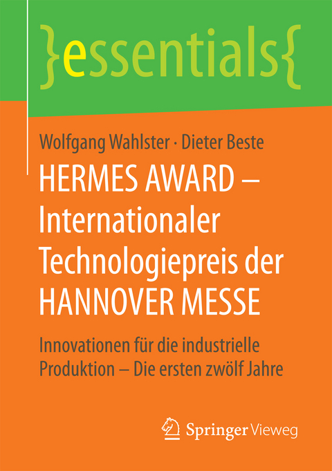 HERMES AWARD &ndash; Internationaler Technologiepreis der HANNOVER MESSE - Wolfgang Wahlster, Dieter Beste