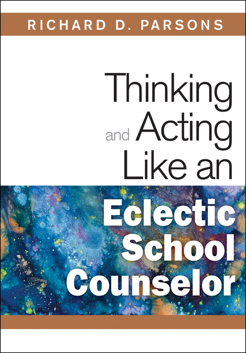Thinking and Acting Like an Eclectic School Counselor - 