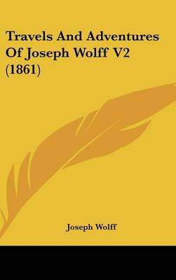 Travels And Adventures Of Joseph Wolff V2 (1861)