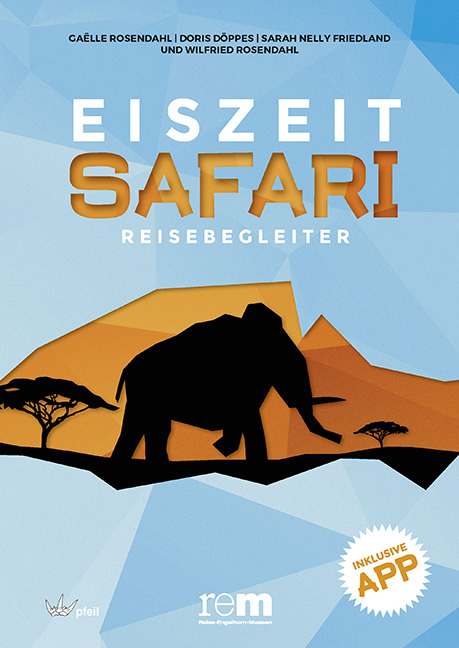 EISZEITSAFARI - Reisebegleiter - Ga&euml;lle Rosendahl, Doris D&ouml;ppes, Sarah Nelly Friedland, Wilfried Rosendahl