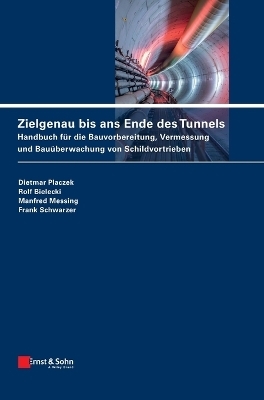 Zielgenau bis ans Ende des Tunnels