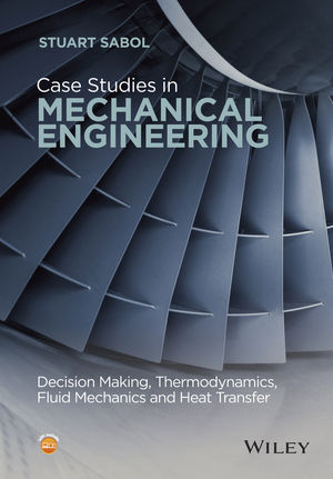 Case Studies in Mechanical Engineering - Stuart Sabol