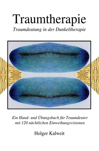 Traumtherapie. Traumdeutung in der Dunkeltherapie