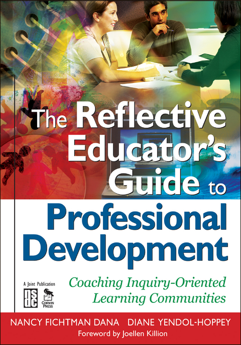 The Reflective Educator&rsquo;s Guide to Professional Development - Nancy Fichtman Dana, Diane Yendol-Hoppey
