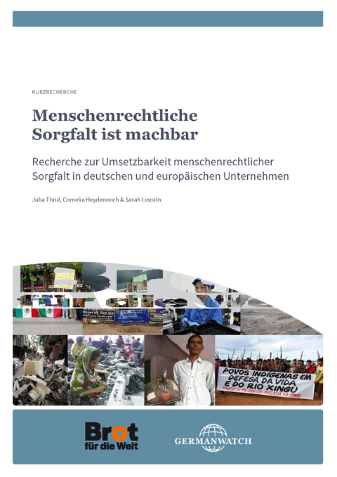 Menschenrechtliche Sorgfalt ist machbar - Julia Thrul, Cornelia Heydenreich, Sarah Lincoln