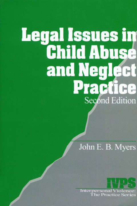 Legal Issues in Child Abuse and Neglect Practice - John E. B. Myers