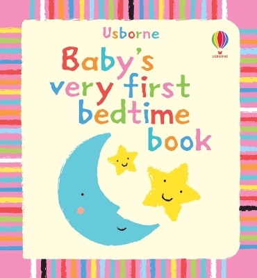 Baby's Very First Bedtime Book - Jenny Tyler