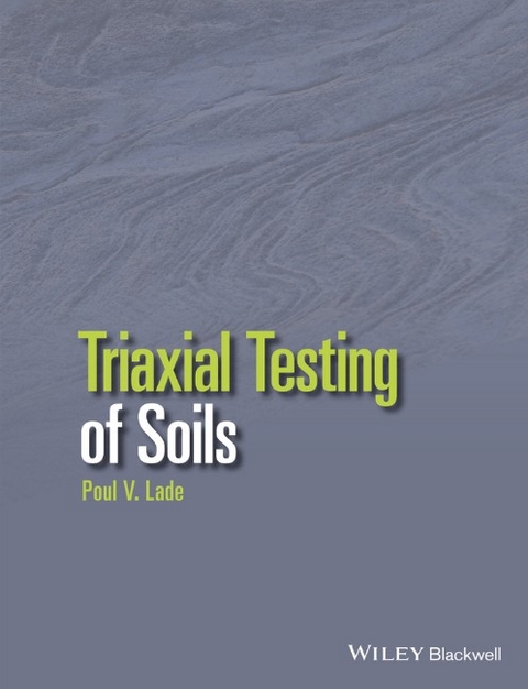 Triaxial Testing of Soils - Poul V. Lade