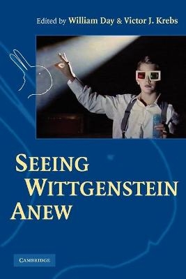 Seeing Wittgenstein Anew - 