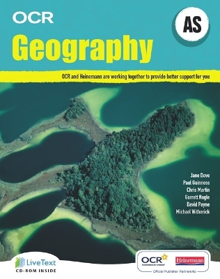 AS Geography for OCR Student Book with LiveText for Students - Jane Dove, Paul Guiness, Garrett Nagle, Chris Martin, Michael Witherick