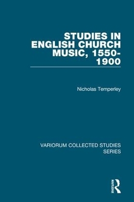 Studies in English Church Music, 1550-1900 - Nicholas Temperley