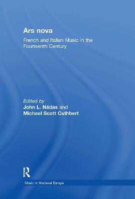 Ars nova - John L. N&aacute;das, Michael Scott Cuthbert