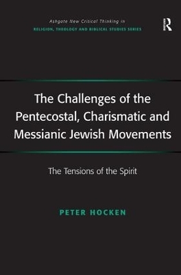 The Challenges of the Pentecostal, Charismatic and Messianic Jewish Movements - Peter Hocken