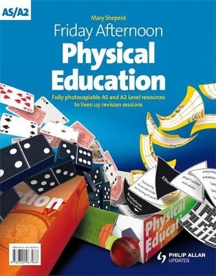 Friday Afternoon PE/Sports Studies A-Level Resource Pack (+CD) - Mary Shepherd
