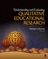Understanding and Evaluating Qualitative Educational Research -  Marilyn Lichtman