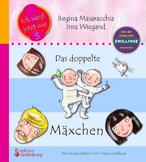 Das doppelte M&auml;xchen: Das Kindersachbuch zum Thema Zwillinge - Regina Masaracchia, Insa Wiegand