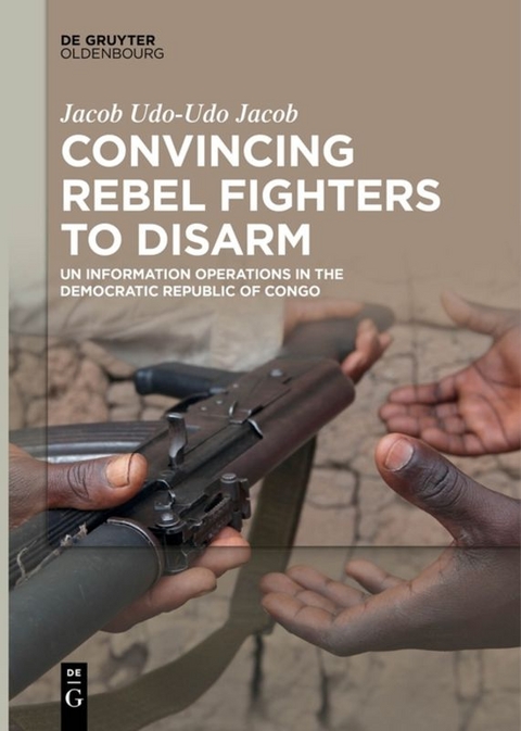 Convincing Rebel Fighters to Disarm - Jacob Udo-Udo Jacob