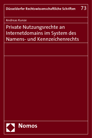 Private Nutzungsrechte an Internetdomains im System des Namens- und Kennzeichenrechts