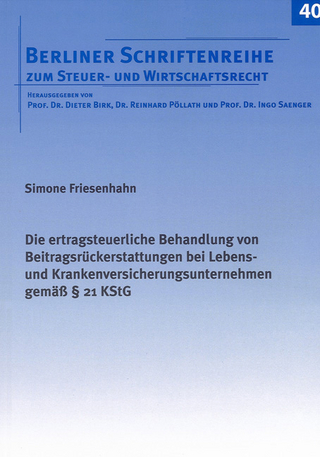 Die ertragsteuerliche Behandlung von Beitragsrückerstattungen bei Lebens- und Krankenversicherungsunternehmen gemäß § 21 KStG