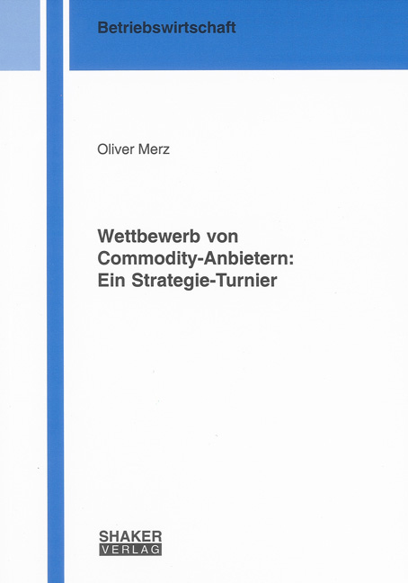 Wettbewerb von Commodity-Anbietern: Ein Strategie-Turnier - Oliver Merz