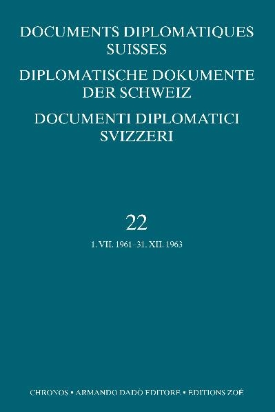 Diplomatische Dokumente der Schweiz &ndash; Documents Diplomatiques Suisses &ndash; Documenti Diplomatici Svizzeri - 