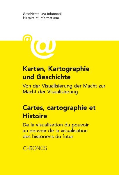 Karten, Kartographie und Geschichte Cartes, cartographie et histoire - 