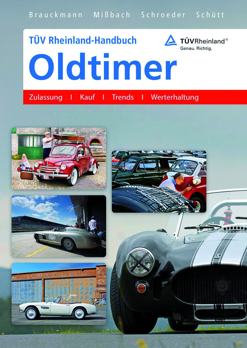TÜV Rheinland-Handbuch Oldtimer - Jürgen Brauckmann, Steffen Mißbach, Norbert Schroeder, Udo Schütt