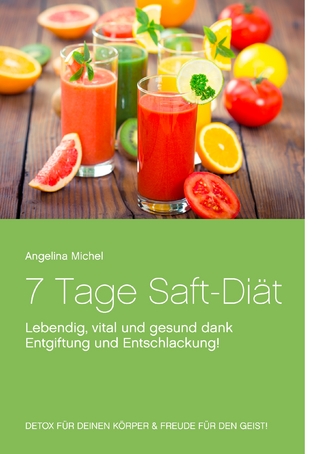 7 Tage Saft-Diät