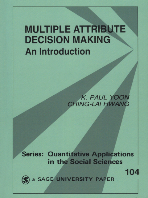 Multiple Attribute Decision Making - K . Paul Yoon, Ching-Lai Hwang