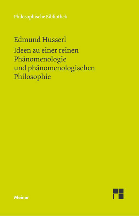 Ideen zu einer reinen Ph&auml;nomenologie und ph&auml;nomenologischen Philosophie - Edmund Husserl