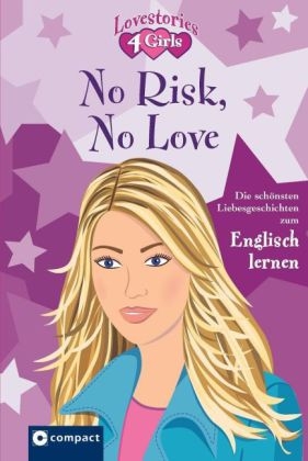 No Risk, No Love (Lovestories 4 Girls)
