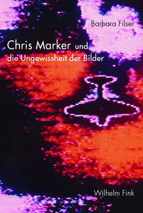 Chris Marker und die Ungewissheit der Bilder - Barbara Filser