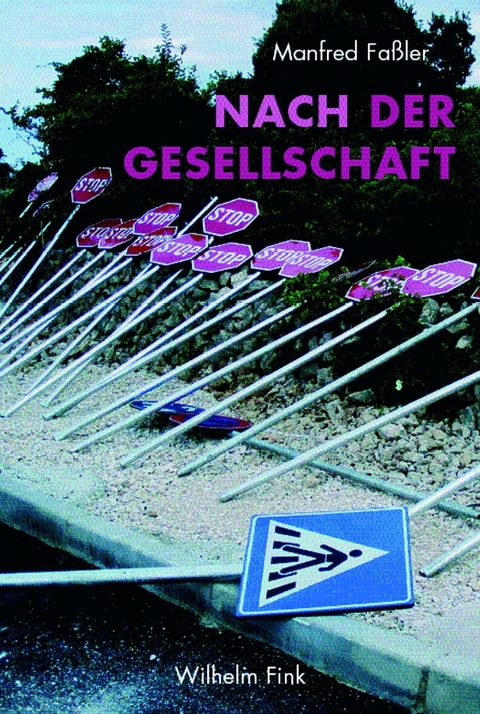 Nach der Gesellschaft - Manfred Fa&szlig;ler