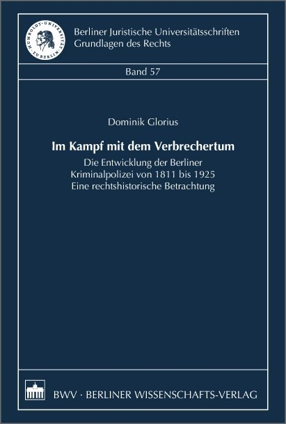 Im Kampf mit dem Verbrechertum - Dominik Glorius