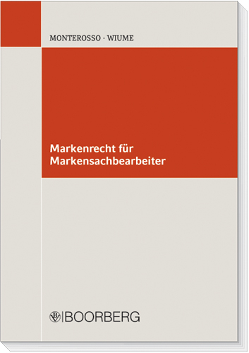 Markenrecht f&uuml;r Markensachbearbeiter - Sandra Monterosso, Mark Wiume