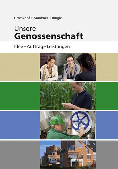 Unsere Genossenschaft - Werner Grosskopf, Hans H M&uuml;nkner, G&uuml;nther Ringle
