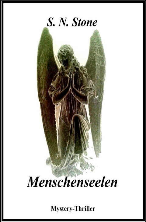 Menschenseelen - S. N. Stone