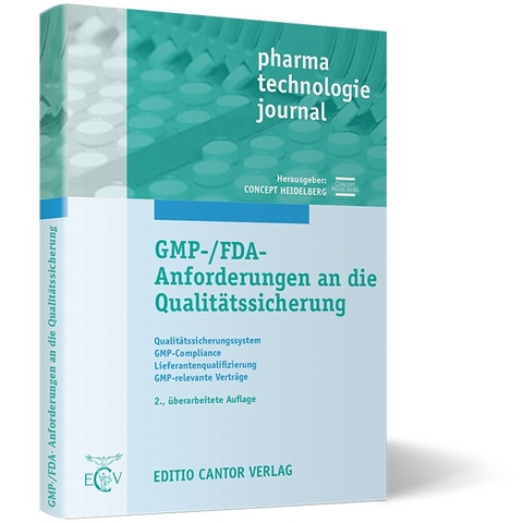 GMP-/FDA-Anforderungen an die Qualit&auml;tssicherung - J. Amborn, B. Bakhschai, R. Engelhard, C. H&ouml;sch, T. J&uuml;nemann, F. Klar, O. Kunze, M. Lochmatter, E. Podpetschnig-Fopp, H. Prinz, A. Reeg, B. Renger, F. Runkel, HH. Schicht, K. Schink, W. Schmitt, M. Wesch