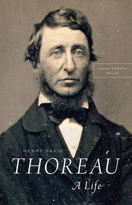 Henry David Thoreau -  Laura Dassow Walls