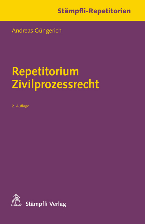 Repetitorium Zivilprozessrecht - Andreas G&uuml;ngerich